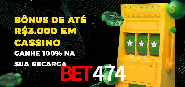 bet474 melhor bônus de depósito